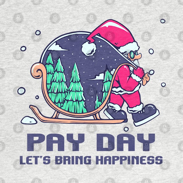 Santa is  Coming “Pay Day” by Wiskithi